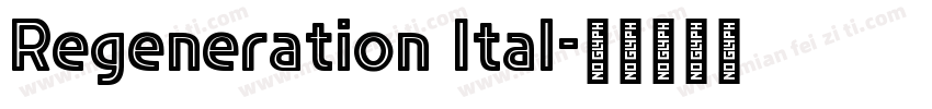 Regeneration Ital字体转换